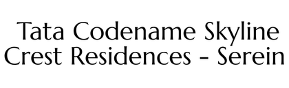 Tata Codename Skyline Crest Residences - Serein Logo